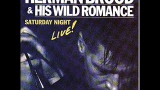 Herman Brood &amp; his Wild Romance - Saturday Night Live ! ( the VIDEO album )