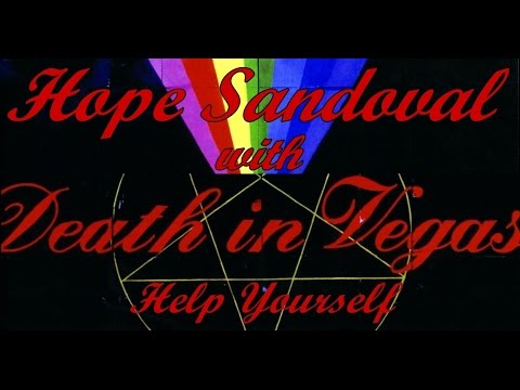 Hope Sandoval with Death In Vegas - Help Yourself