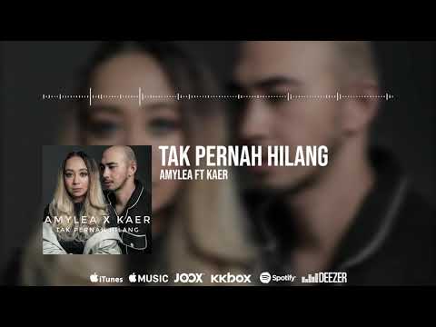 🔴 Tak Pernah Hilang - Amylea X Kaer (Official Audio)