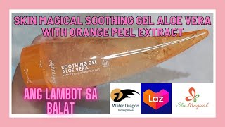 LAZADA SKIN MAGICAL SOOTHING GEL ALOE VERA WITH ORANGE PEEL EXTRACT 99.85% ALOE VERA LAMBOT SA BALAT
