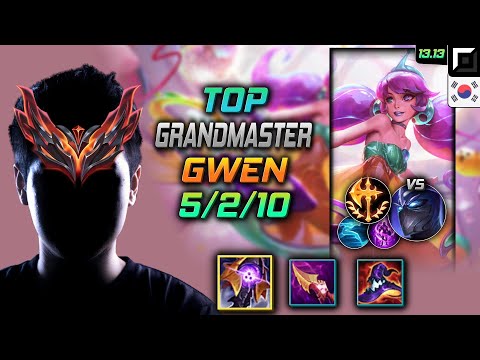 Gwen Top Build Riftmaker Conqueror - LOL KR GrandMaster Patch 13.13