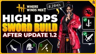 The BEST Nameless Sword Build for High DPS in Where Winds Meet | Update 1.2