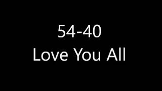 54-40 - Love You All (Lyrics)