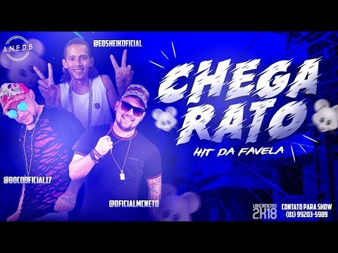 MC Sheik, MC Boco e MC Neto - Chega Rato ( A.N.E.D.B )