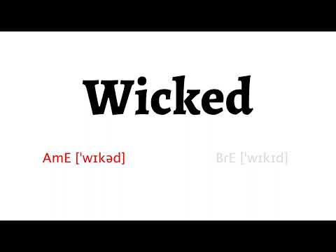 How to Pronounce wicked in American English and British Englishwicked