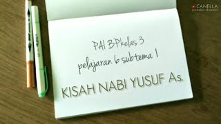 Download lagu PAI BP kelas 3 pelajaran 6 || KISAH NABI YUSUF AS. || CANELLA mp3