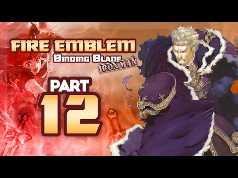 Part 12: Fire Emblem 6, Binding Blade, Hard Mode, Ironman Stream, Finale!