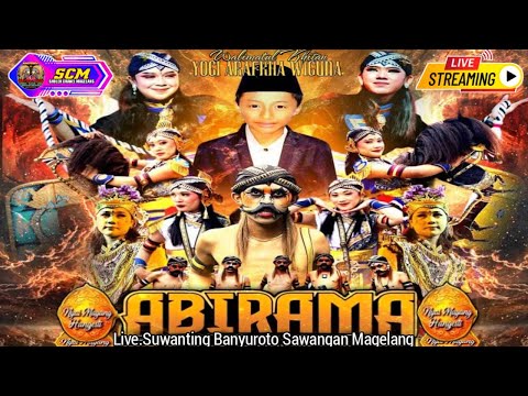 🔥LIVE STREAMING ABIRAMA LIVE SUWANTING BANYUROTO SAWANGAN MAGELANG