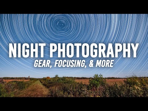 Night Photography Tips, From Focusing to Focal Lengths