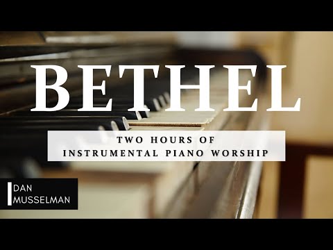 Bethel | Two Hours of Worship Piano