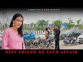 Best Friend Ke Sath Affair Sanju Sehrawat 2 0 Short Film
