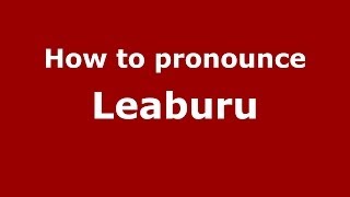 How to pronounce Leaburu