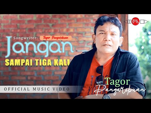 Tagor Pangaribuan - Jangan Sampai Tiga Kali (Official Music Video)