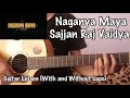 Naganya Maya - Sajjan Raj Vaidya | Guitar Lesson | With and Without Capo