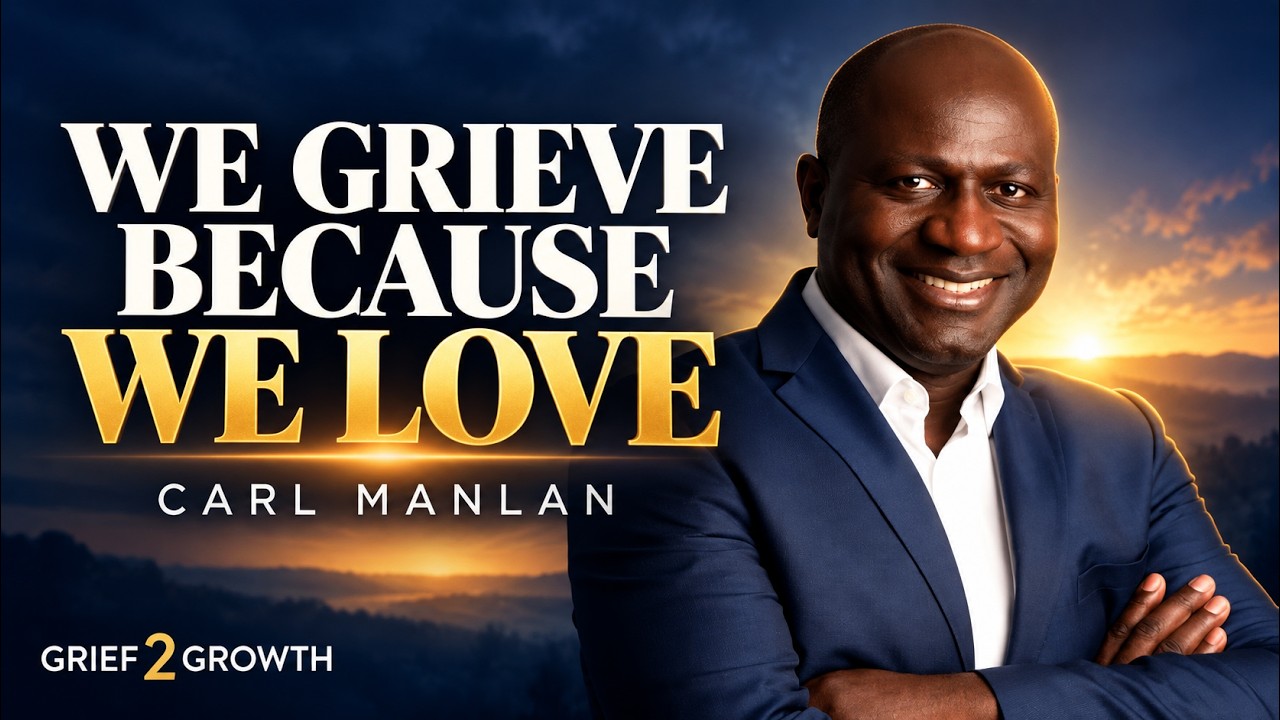 You Only Grieve Because You Loved | Carl Manlan on Loss, Healing & Fatherhood | EP 508