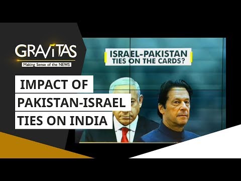 Gravitas: Impact of Pakistan-Israel Ties on India