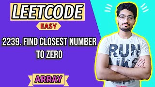 YouTube video '2239. Find Closest Number to Zero | LEETCODE EASY | ARRAY'