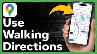 How To Use Walking Directions In Google Maps