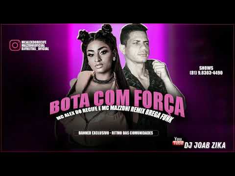 MC ALEX DO RECIFE E MC MAZZONI REMIX GREGA FUNK BOTA COM FORÇA
