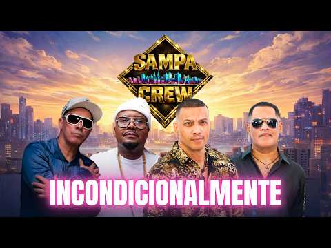 Incondicionalmente - Sampa Crew