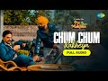 Chum Chum Rakheya | Audio Song | B Praak | Ammy Virk | Tania | Simerjit Singh | Oye Makhna