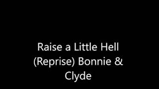 Raise a little hell (reprise)