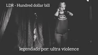 Lizzy Grant - Hundred dollar bill (live legendada)