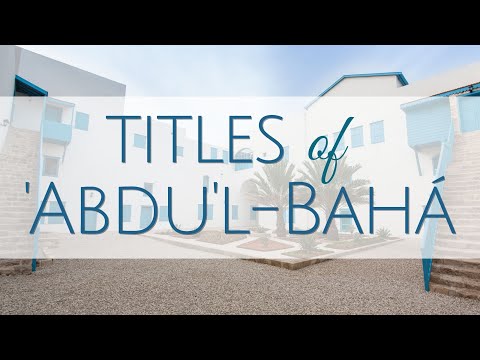 The Mystery of God - Titles of Abdu'l Baha - Elika Mahony