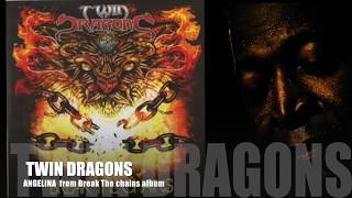 Twin Dragons -  Angelina