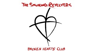 The Smoking Revolvers - Broken Hearts Club EP (2014) - FULL