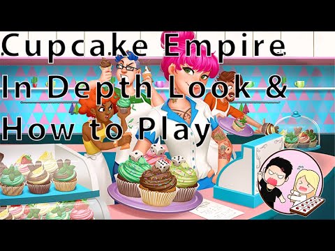 Cupcake Empire: In Depth Look & How To Play