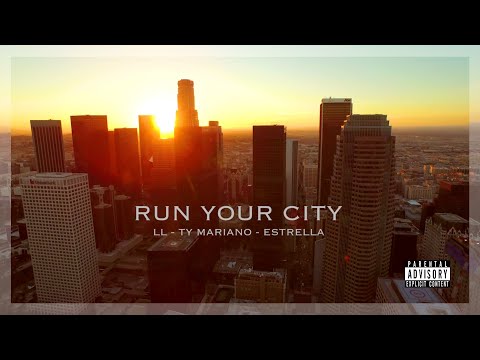 LL - Run Your City feat. TY Mariano & Estrella