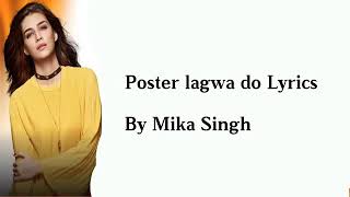 Poster Lagwa Do Lyrics(Mika singh new song)