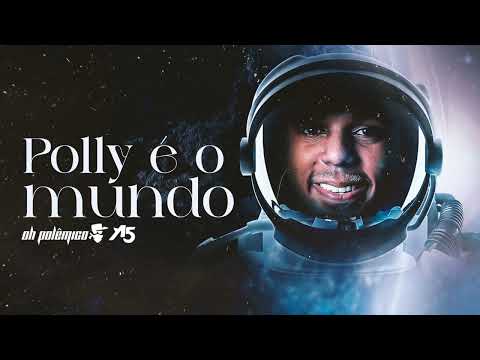 Oh Polêmico | POLLY É O MUNDO - Cara De Tralha