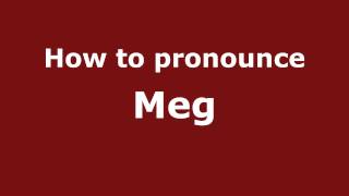 How to pronounce Meg