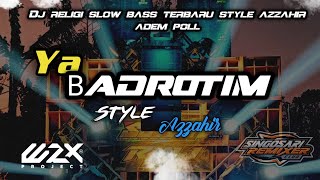 Download lagu DJ YA BADROTIM TERBARU STYLE HADROH AZZAHIR SEDIKIT KOPLO PALING ADEM mp3