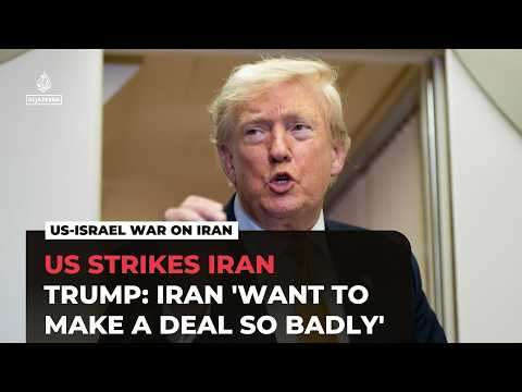 US hits 90 targets in Iran as Trump says Tehran 'want to make a deal so badly'