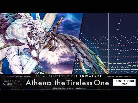 【FF14】Athena, the Tireless One ( TRINITY SOUL MIX )