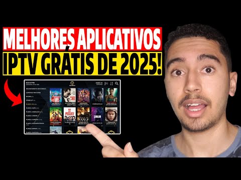 MELHORES APLICATIVOS IPTV DE TV GRÁTIS DE 2025! Apps de Iptv Para Assistir Filmes e Séries em 2025!