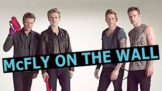 McFly on the Wall Episode 1