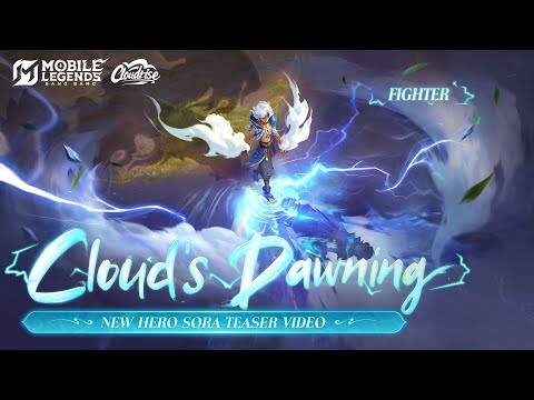Cloud's Dawning | New Hero Sora Teaser Video | Mobile Legends: Bang Bang