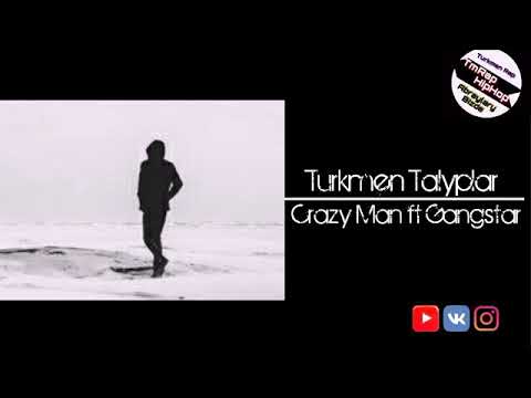 Turkmen rap 2022 Crazy Man ft Gangstar Talyplar
