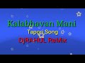 Kalabhavan Mani Tapori Song DjRAHUL