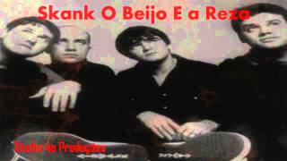 Skank O Beijo E a Reza