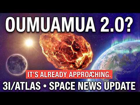 Oumuamua 2.0? Interstellar Comet 3I/ATLAS Approaches Earth – Space News Update