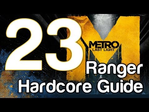 Metro Last Light Ranger Hardcore Walkthrough Gameplay Part 23 - The Crossing | WikiGameGuides