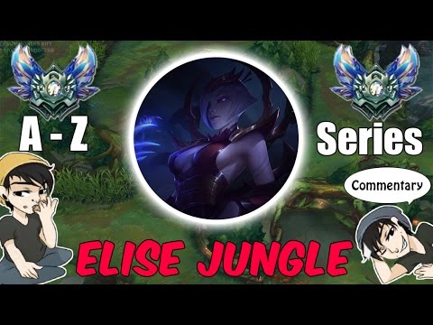 ► A-Z Jungle - #23 - LETHALITY ELISE Jungle - Full Game Commentary - League of Legends
