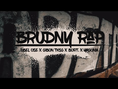 Obel OSE x Gibon TKSG x YaGunia Feat. Bort. - Brudny rap (prod.RGBW)