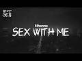Rihanna Sex With Me Lyrics