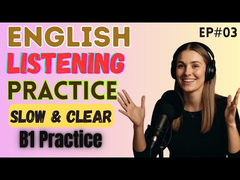 B1 English Listening Practice | 40 Minutes English Listening & Speaking Practice | English Podcast